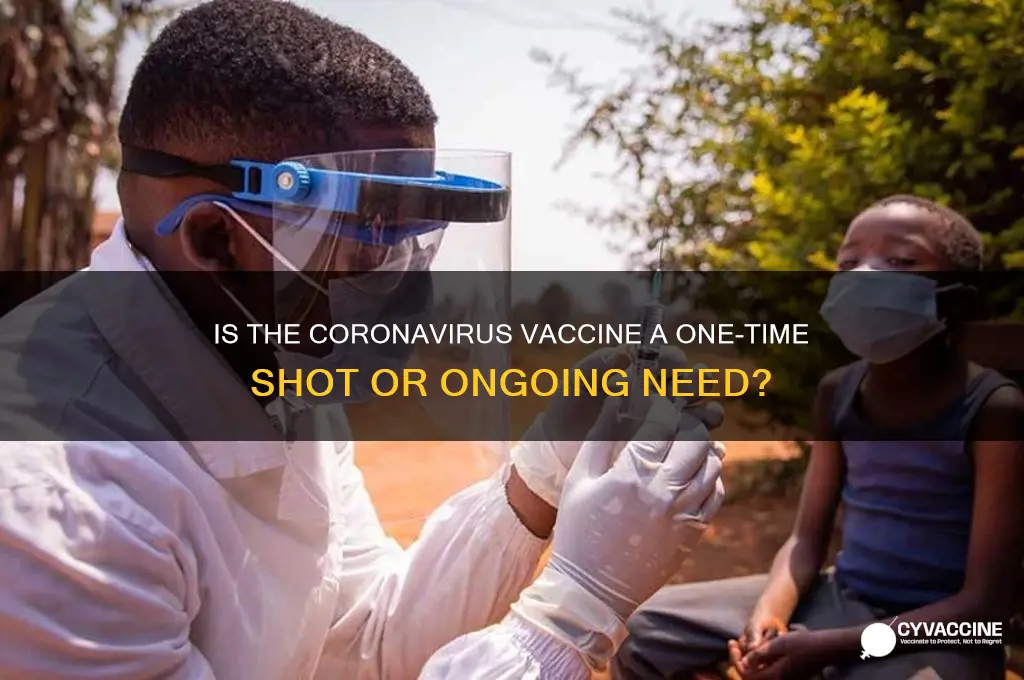 is the coronavirus vaccine a one time thing