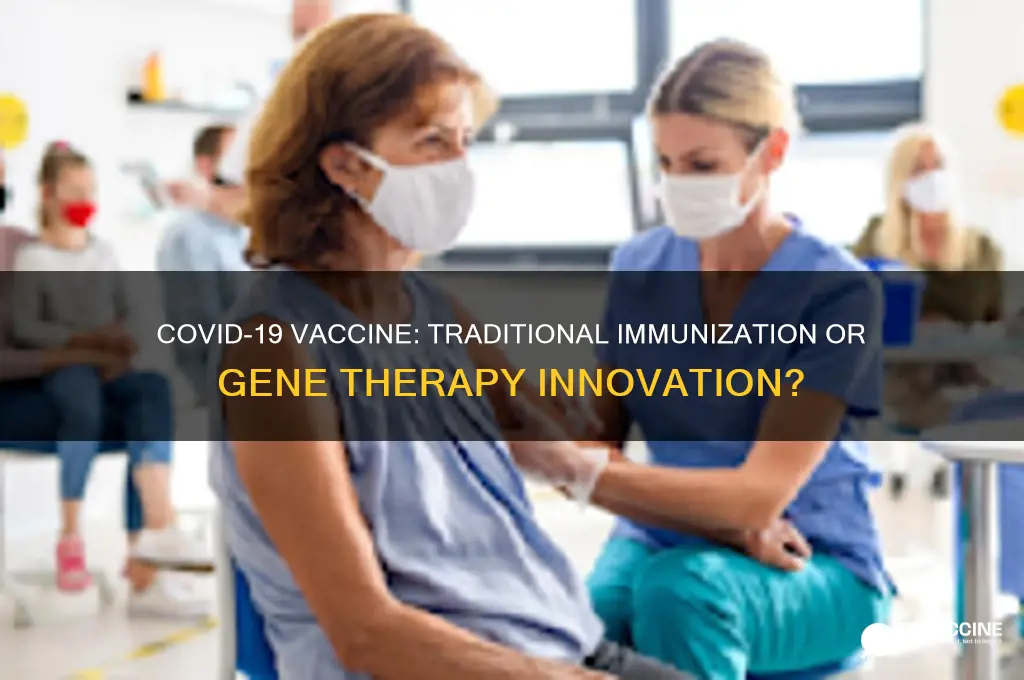 is the coronavirus vaccine a vaccine or gene therapy