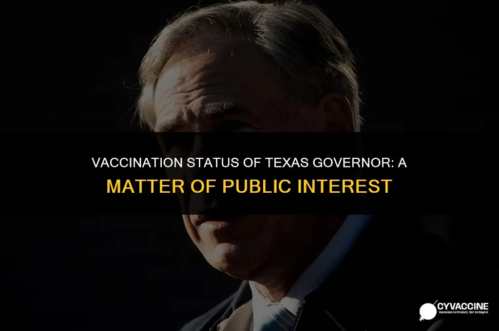 is the governor of texas vaccinated