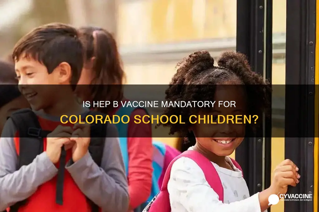 is the hep b vaccine mandatory for colorado school children