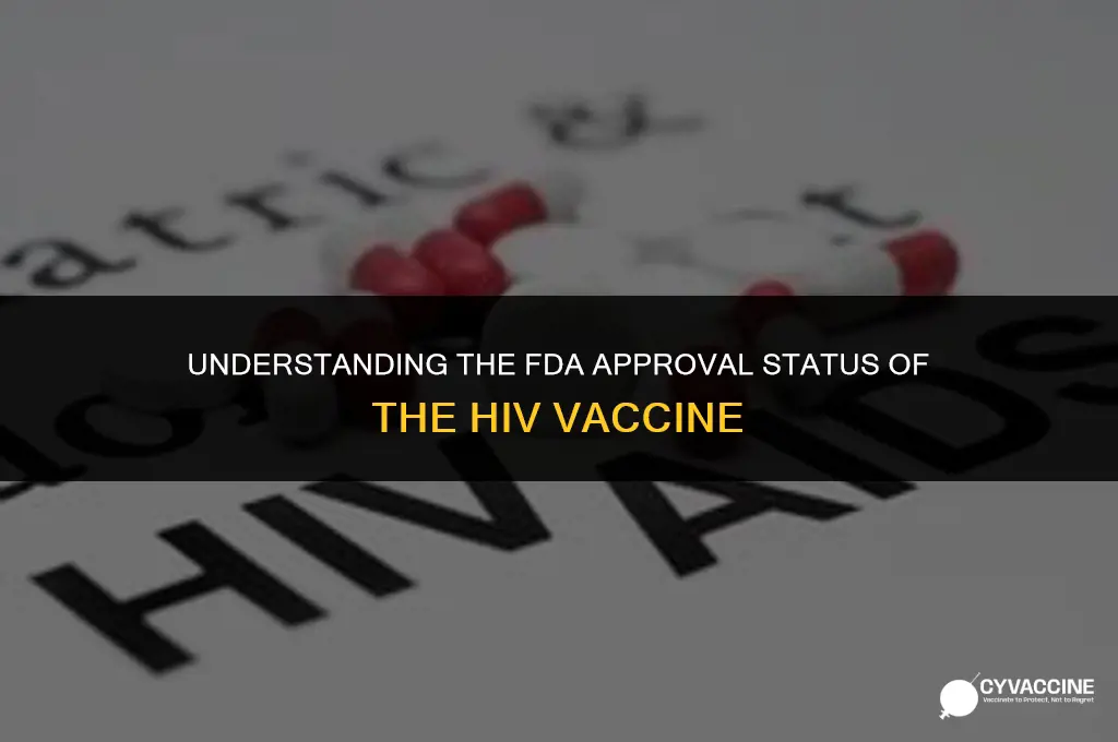 is the hiv vaccine fda approved
