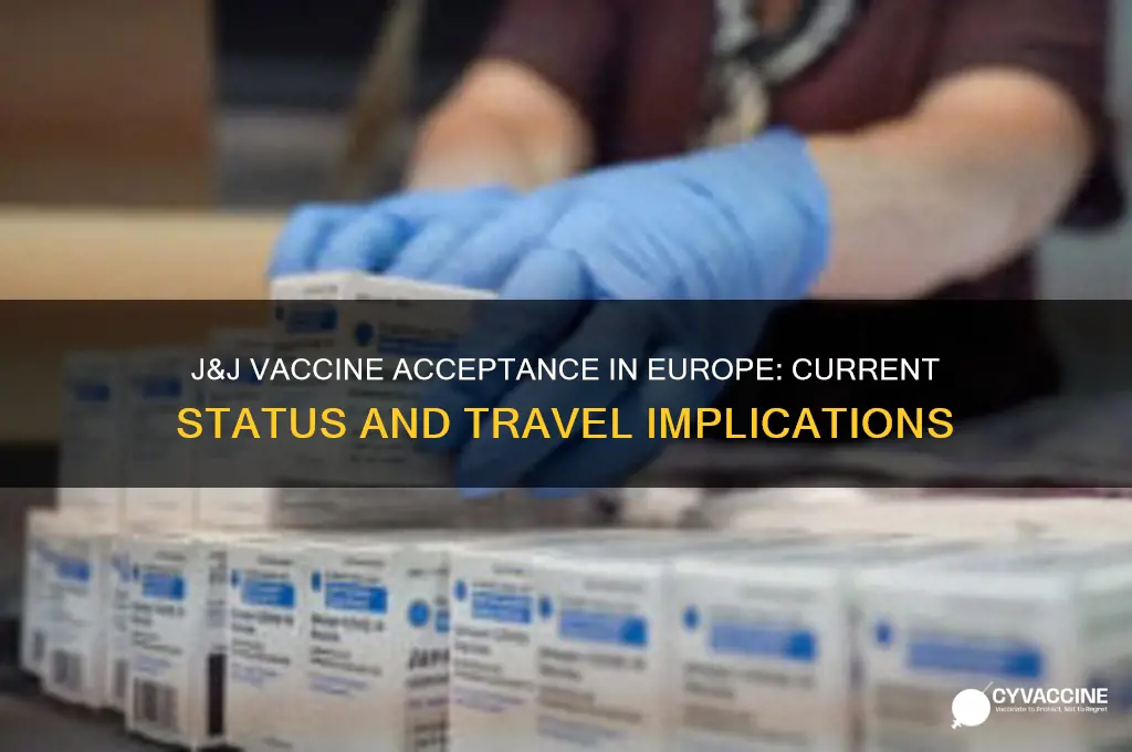 is the j&j vaccine accepted in europe