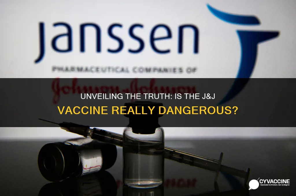 is the j&j vaccine dangerous