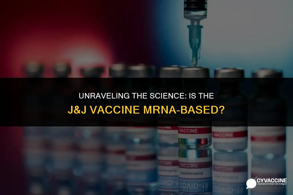 is the j & j vaccine mrna
