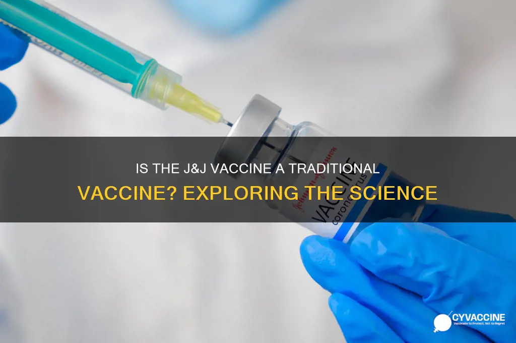 is the j and j vaccine a traditional vaccine