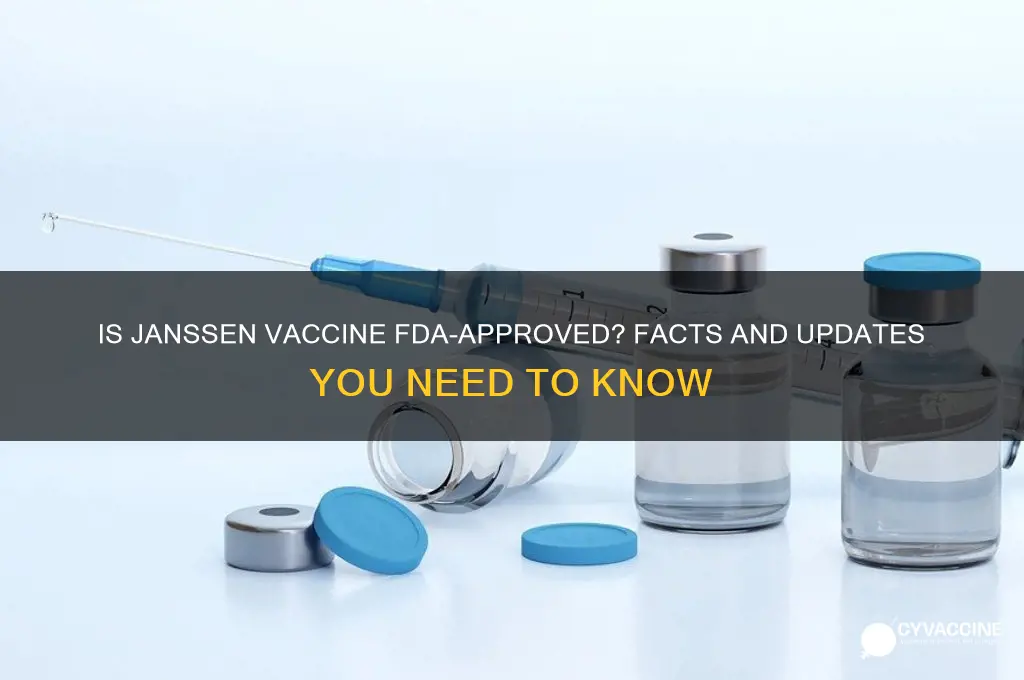 is the janssen vaccine approved by the fda