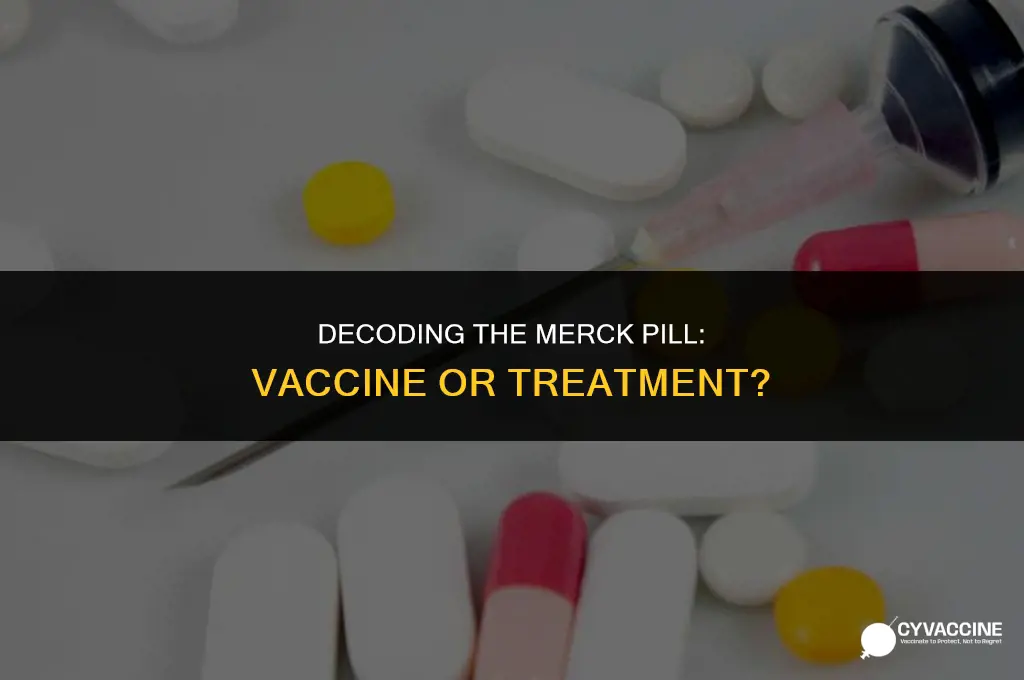 is the merck pill a vaccine