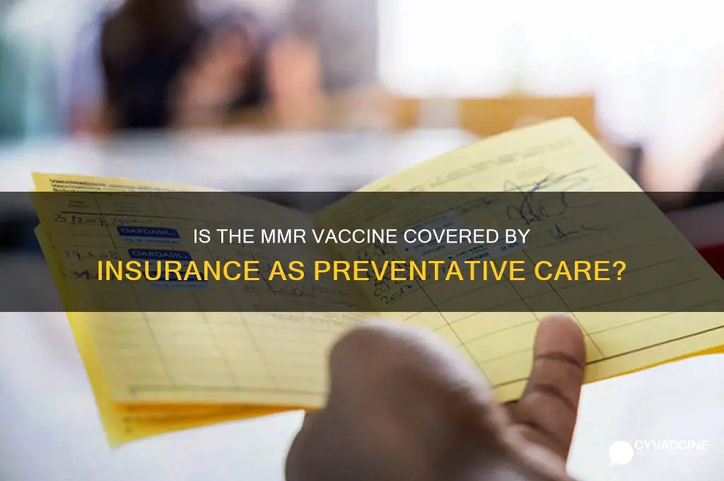 is the mmr vaccine convered by insurance as preventative