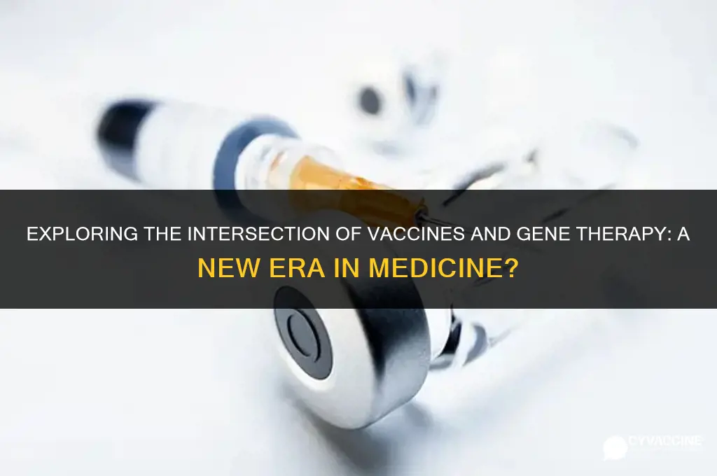 is the new vaccine gene therapy