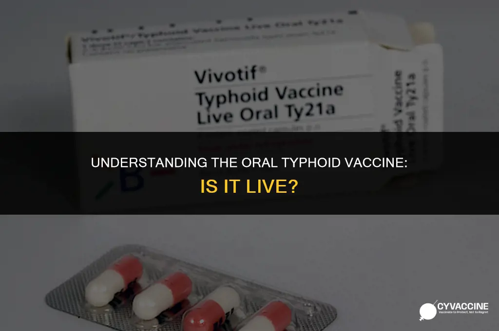 is the oral typhoid vaccine live