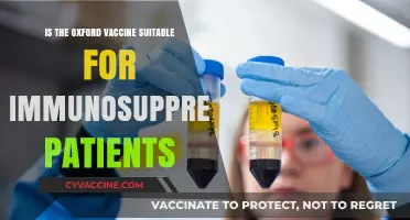 Oxford Vaccine: Safety and Efficacy for Immunosuppressed Patients Explained