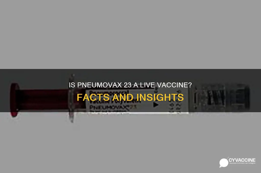 is the pneumovax 23 vaccine live