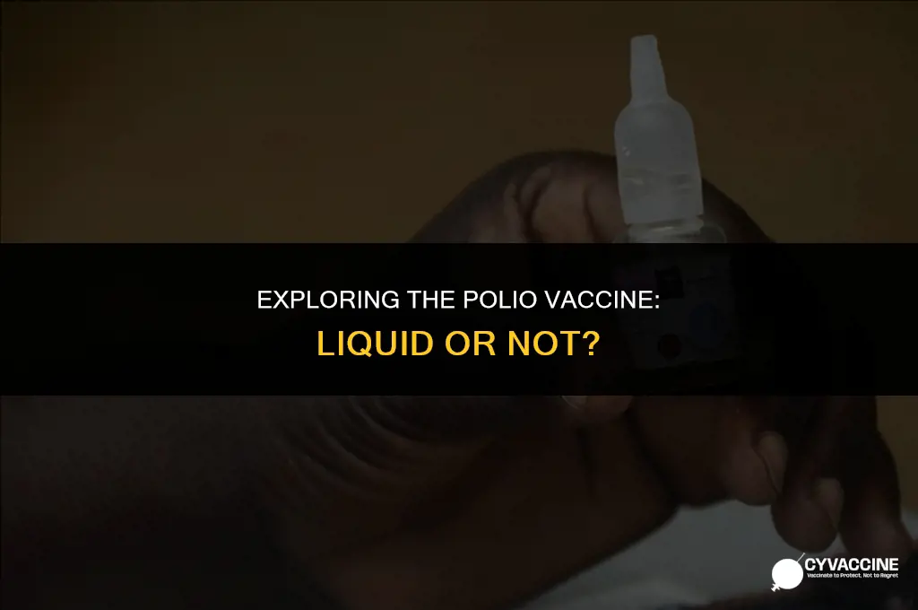 is the polio vaccine a liquid