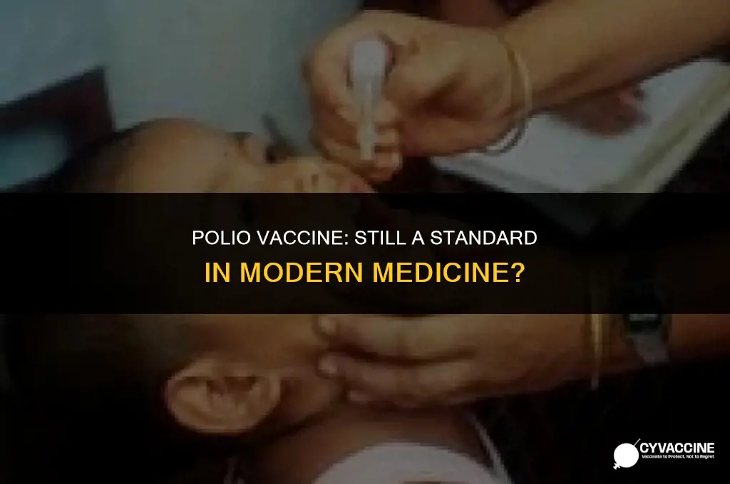 is the polio vaccine still standard
