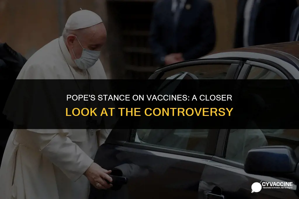 is the pope against the vaccine