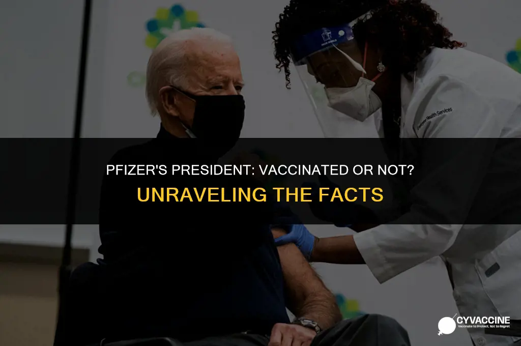 is the president of phizer vaccinated