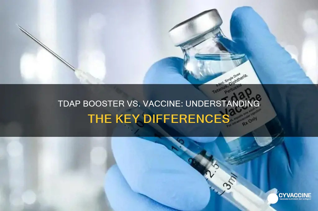 is the tdap booster the same as the vaccine