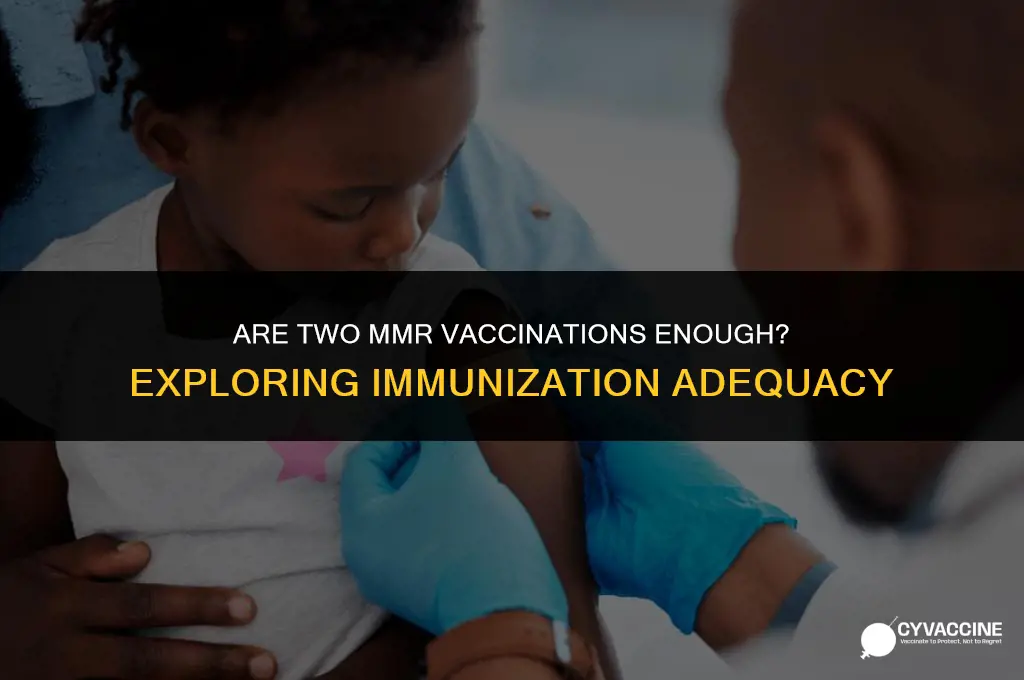 is the two mmr vaccinations enough