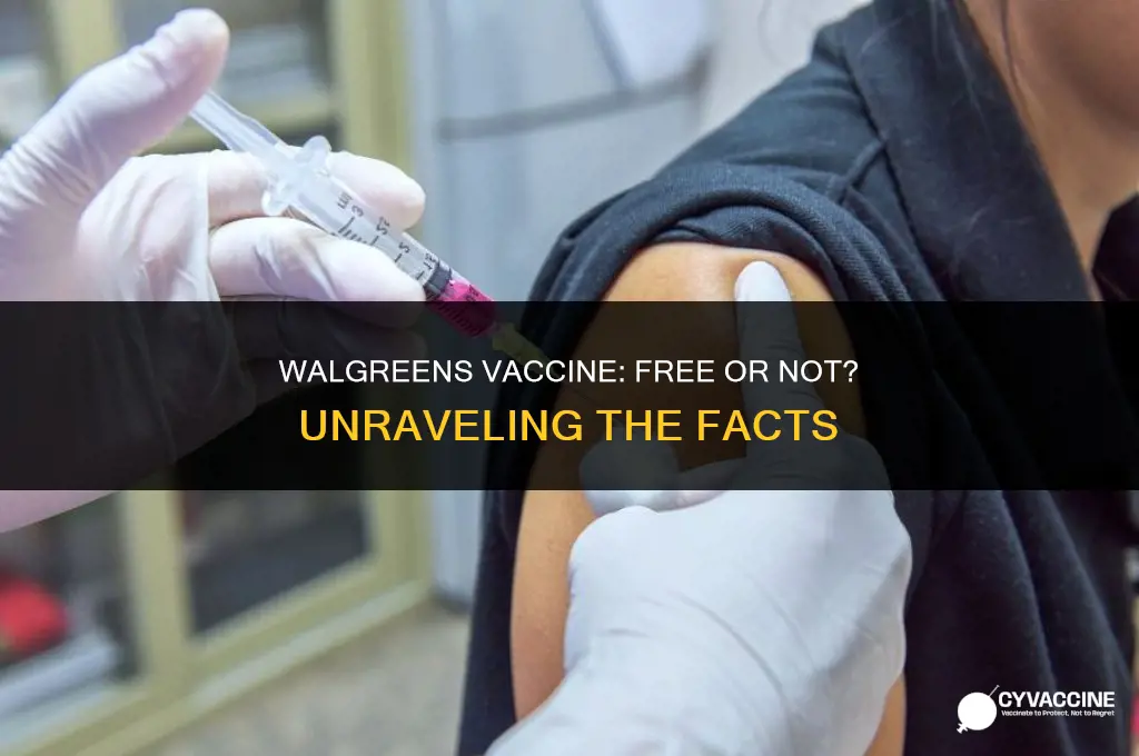 is the vaccine at walgreens free