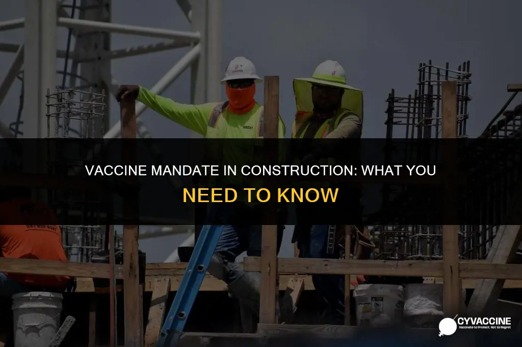 is the vaccine mandatory for construction