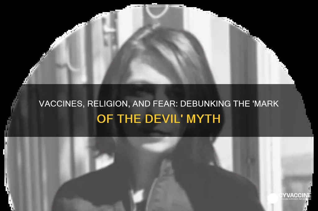 is the vaccine the mark of the devil