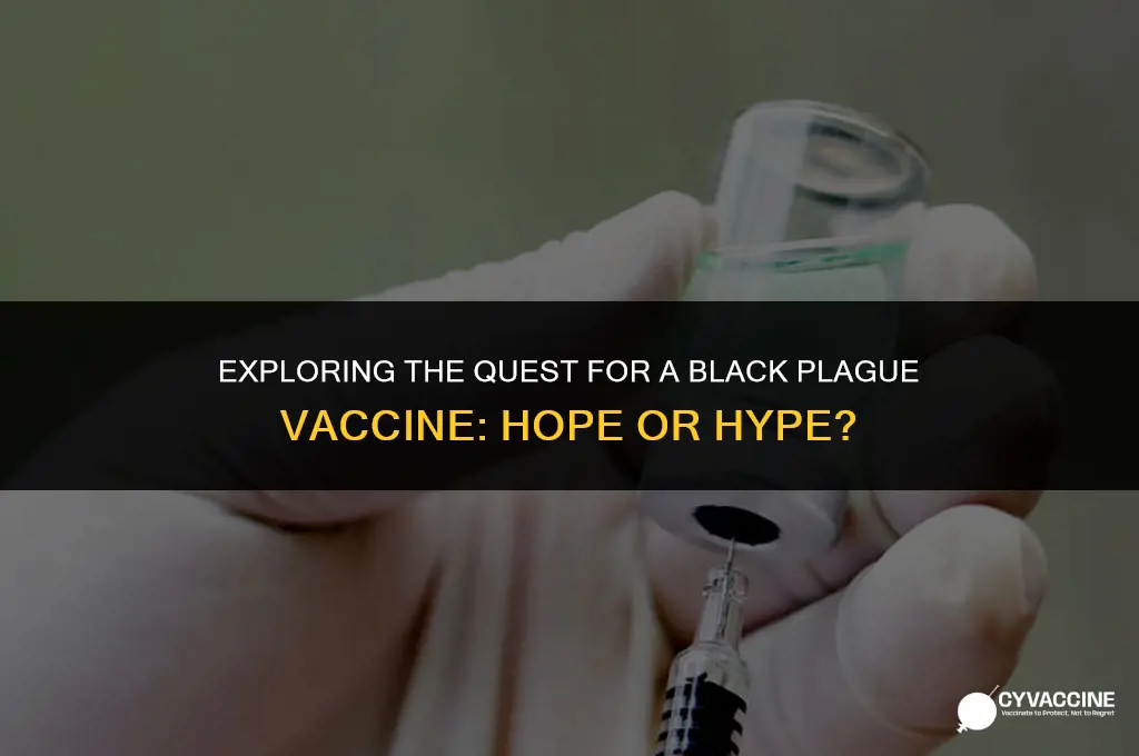 is there a black plague vaccine
