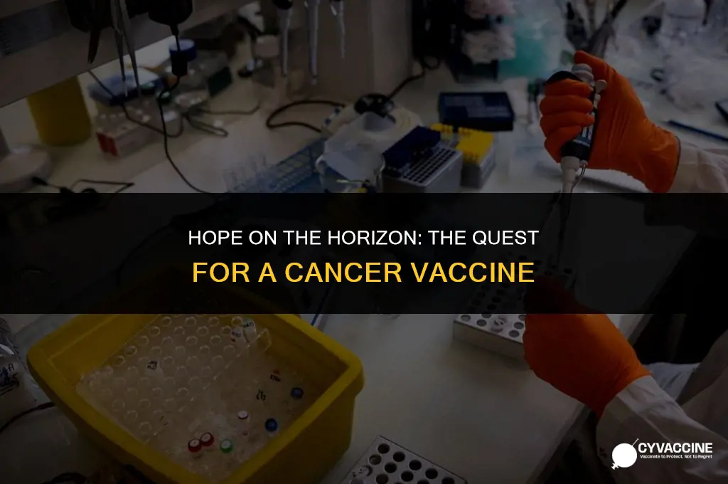 is there a cancer vaccine coming