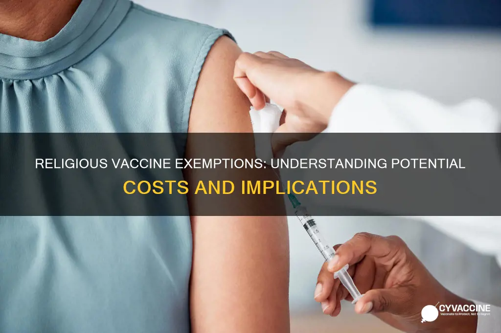 is there a cost assosiated with a religious vaccine exemption