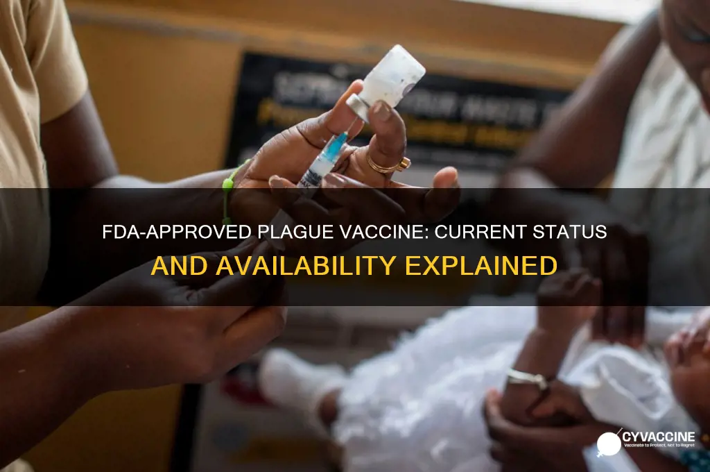 is there a fda approved vaccine for plague