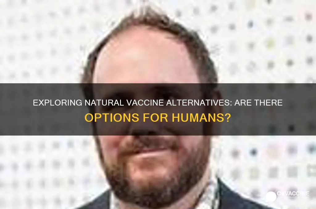 is there a natural vaccine alternative for humans