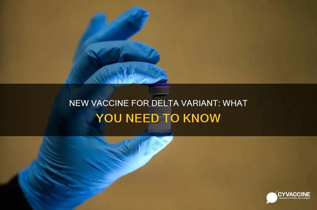 is there a new vaccine for delta variant