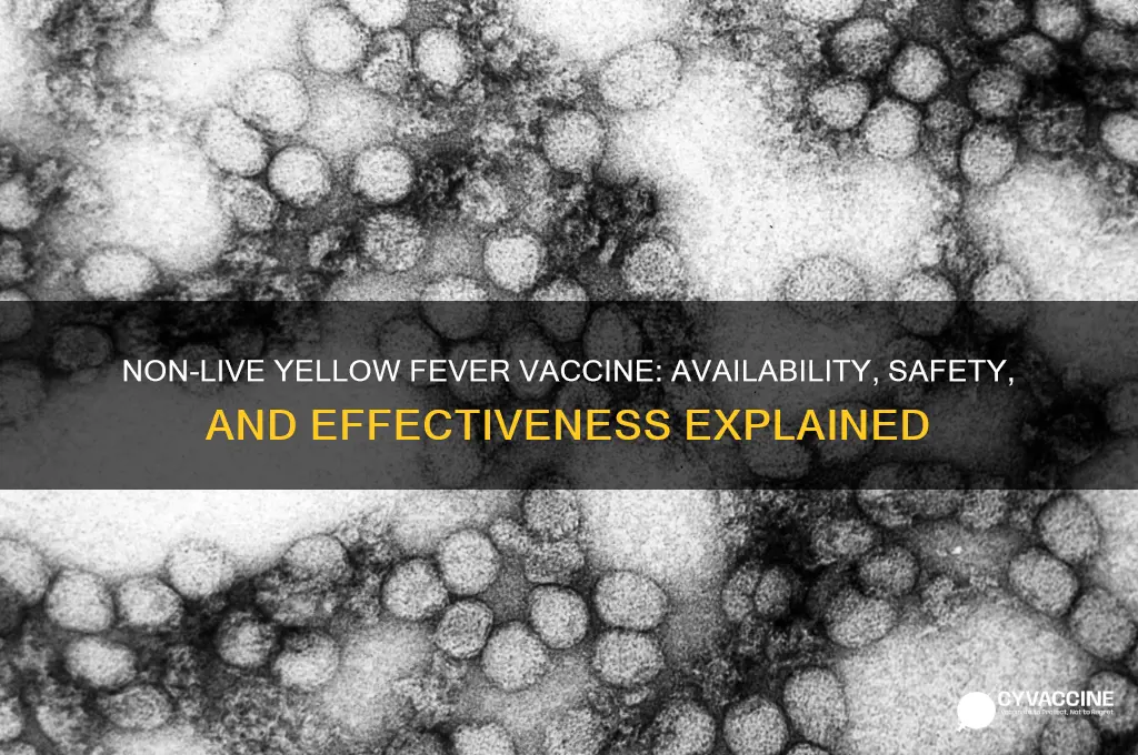 is there a non live yellow fever vaccine