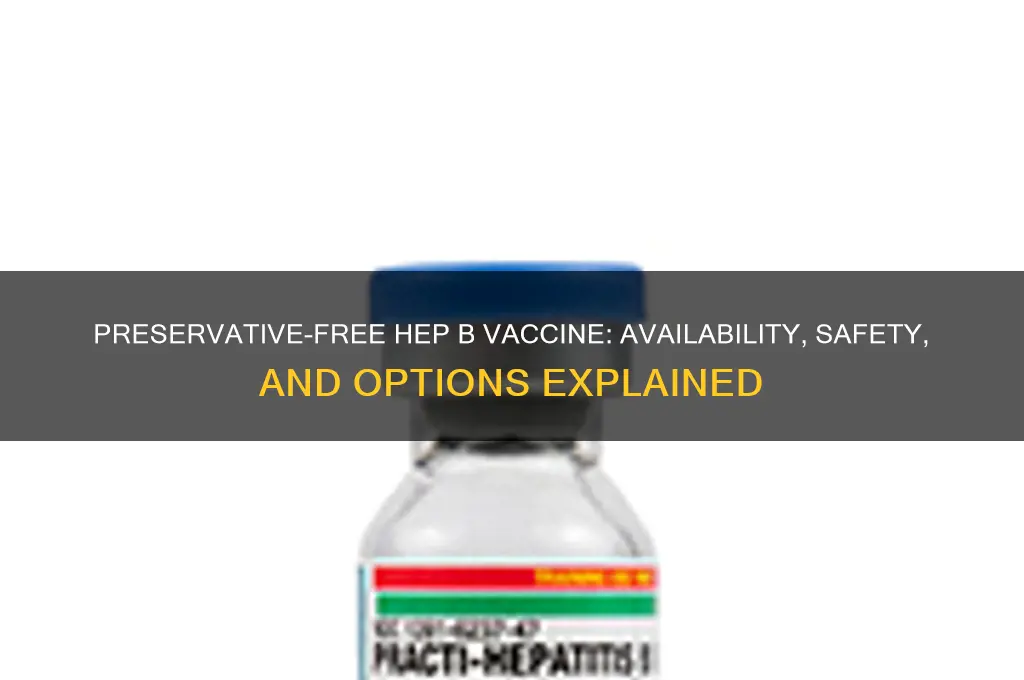 is there a preservative free hep b vaccine