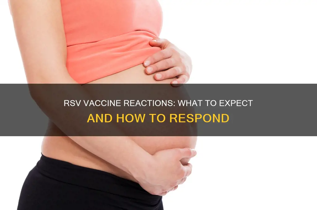 is there a reaction to the rsv vaccine