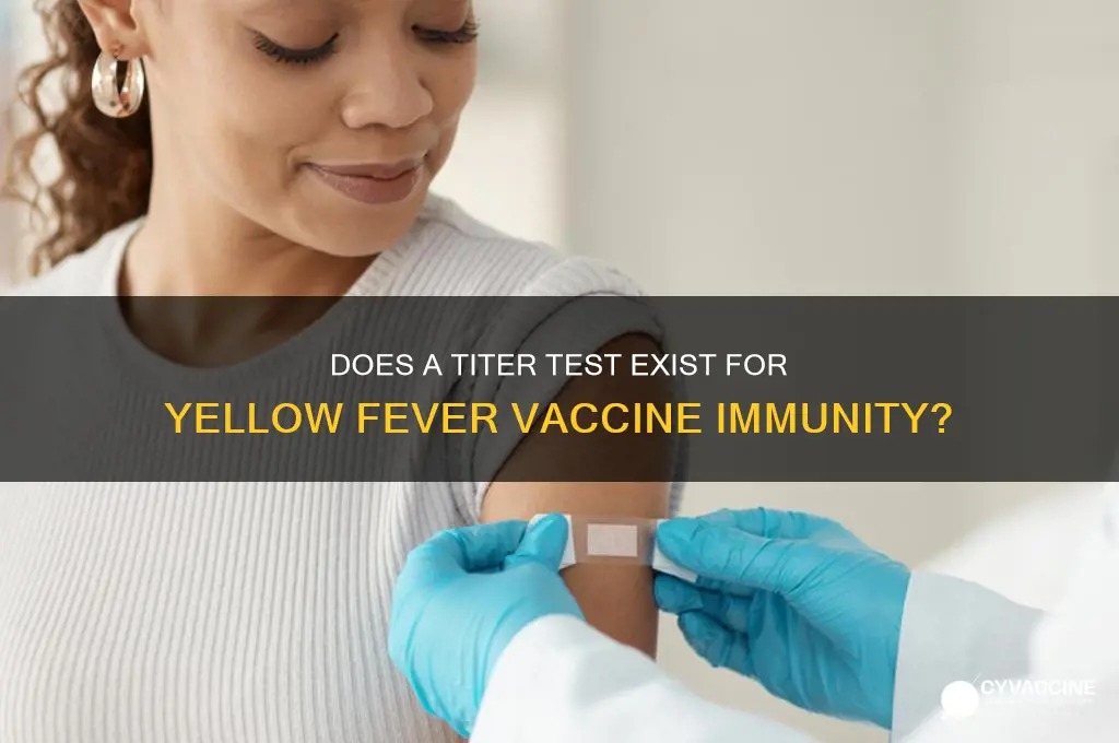 is there a titer for yellow fever vaccine