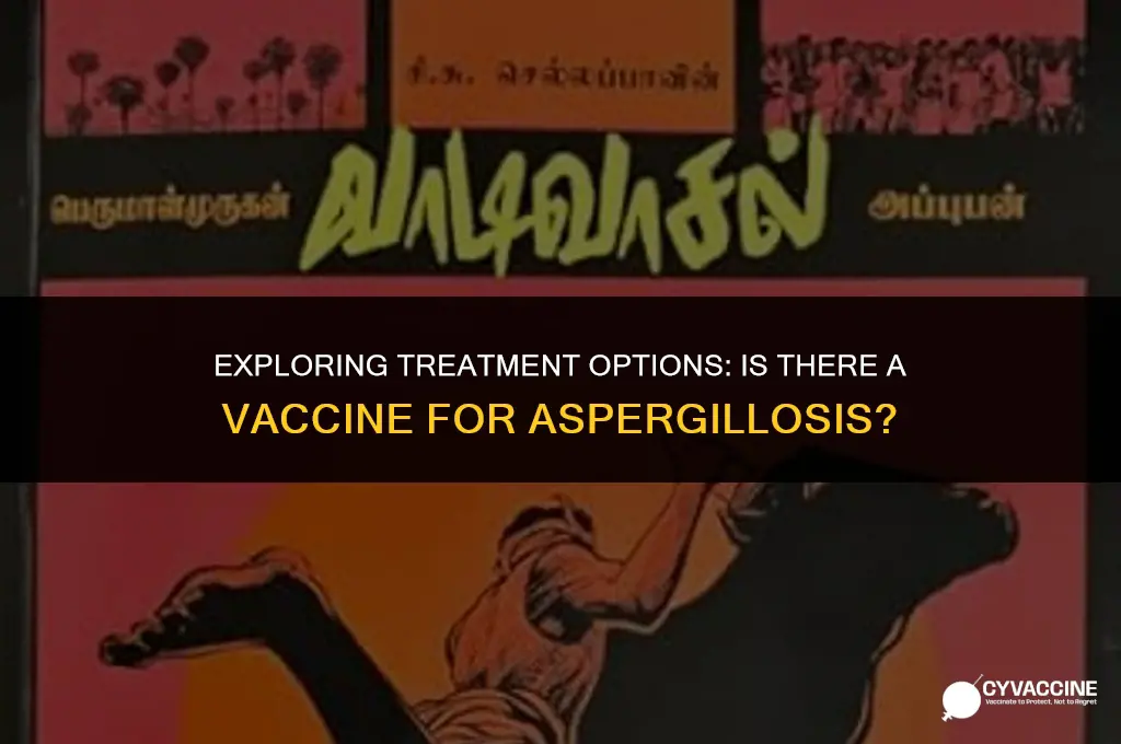 is there a vaccine for aspergillosis