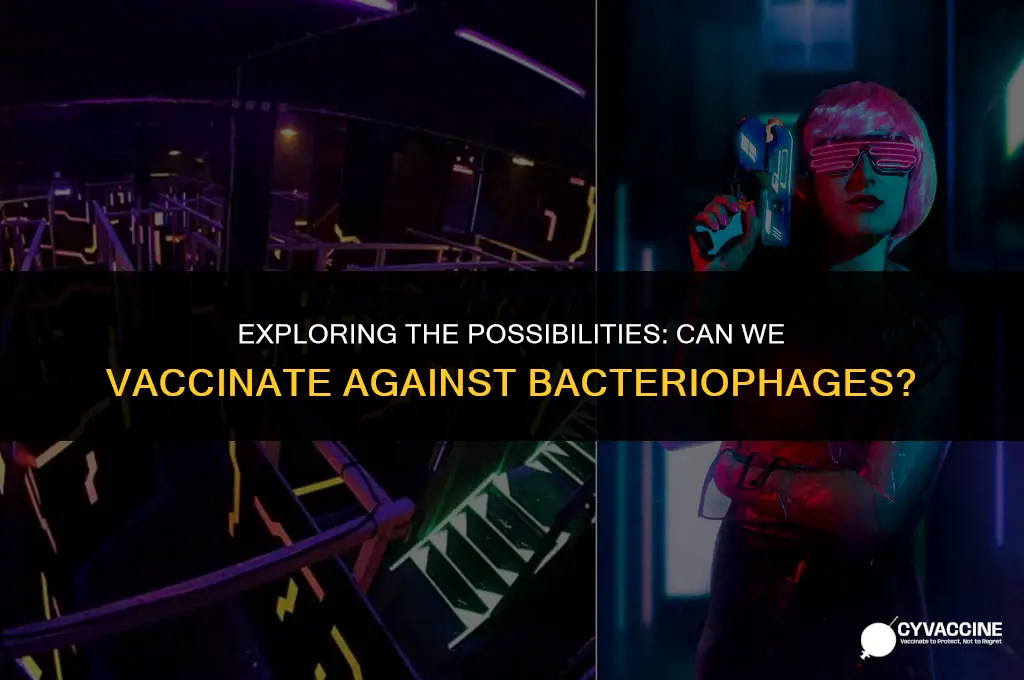 is there a vaccine for bacteriophage