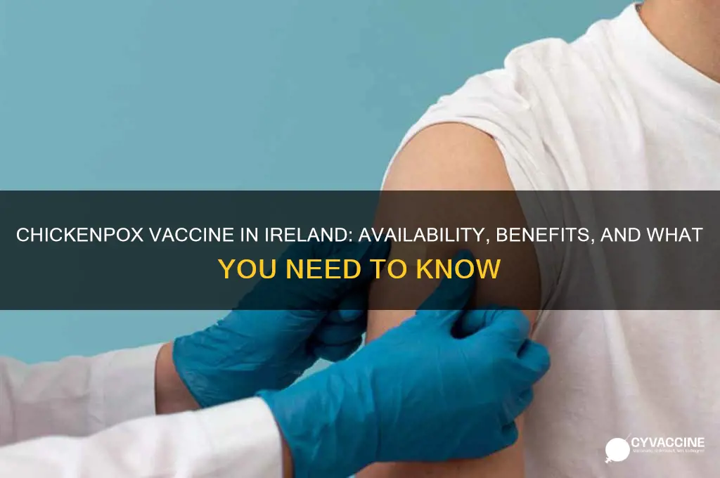 is there a vaccine for chickenpox in ireland