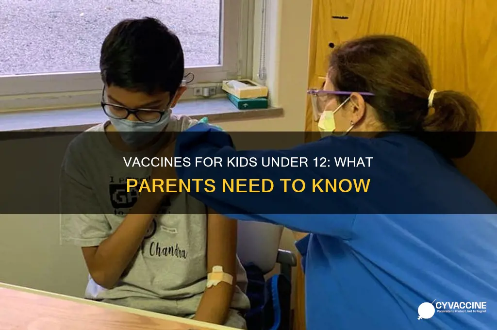 is there a vaccine for children under 12