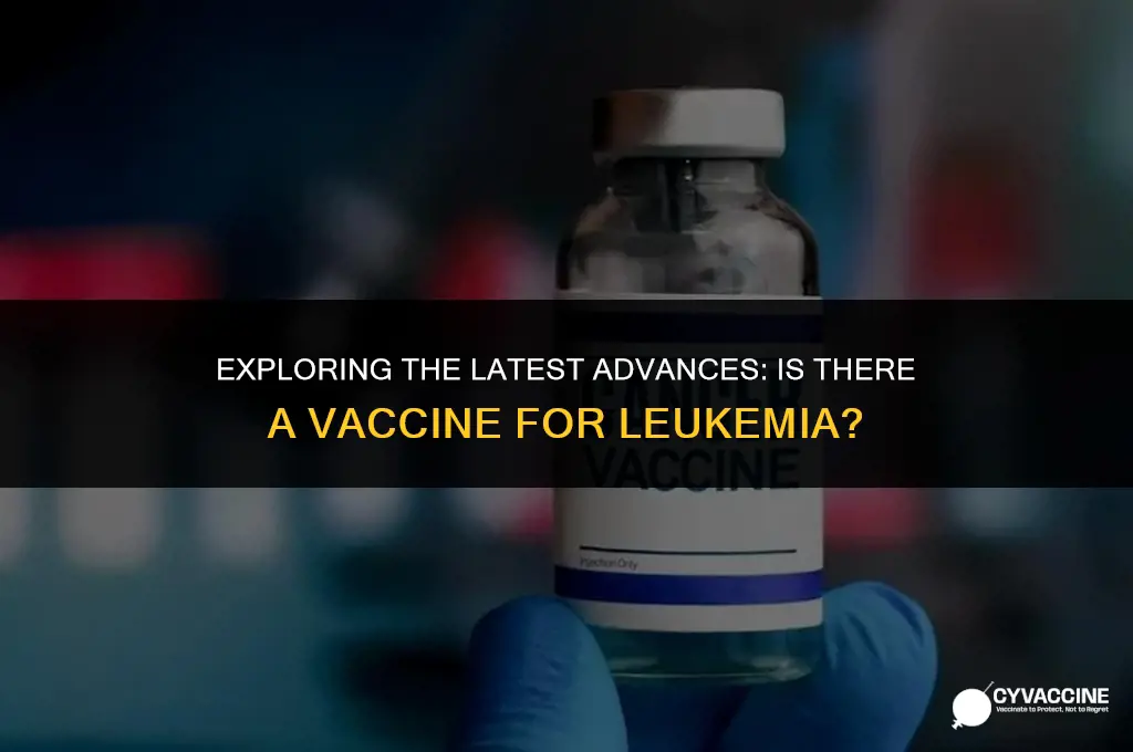 is there a vaccine for leukemia