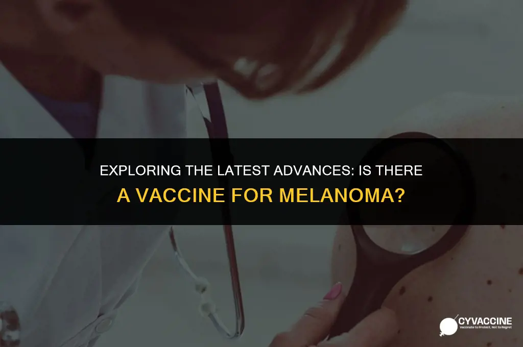 is there a vaccine for melanoma