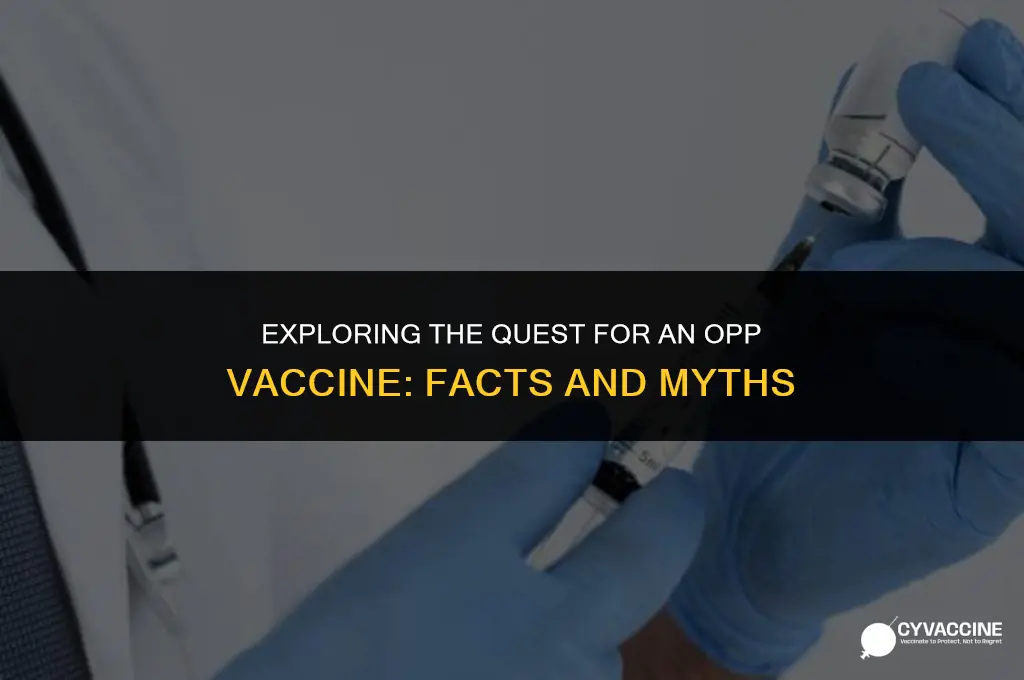 is there a vaccine for opp