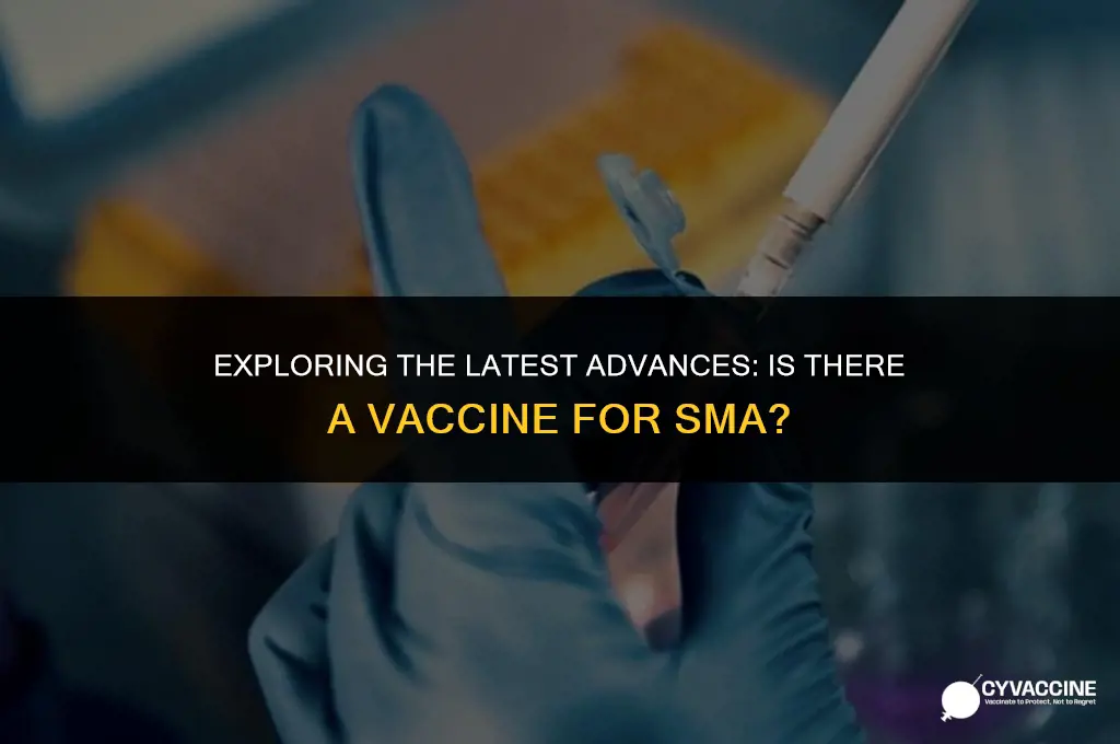 is there a vaccine for sma