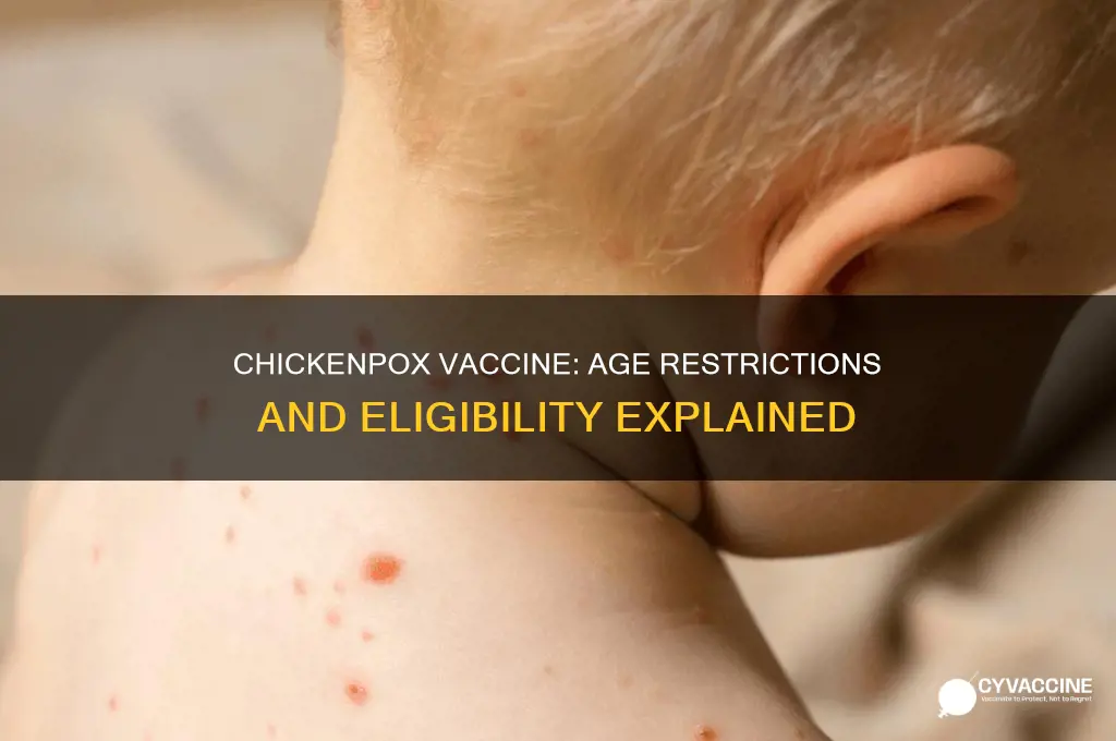 is there an age limit for chickenpox vaccine