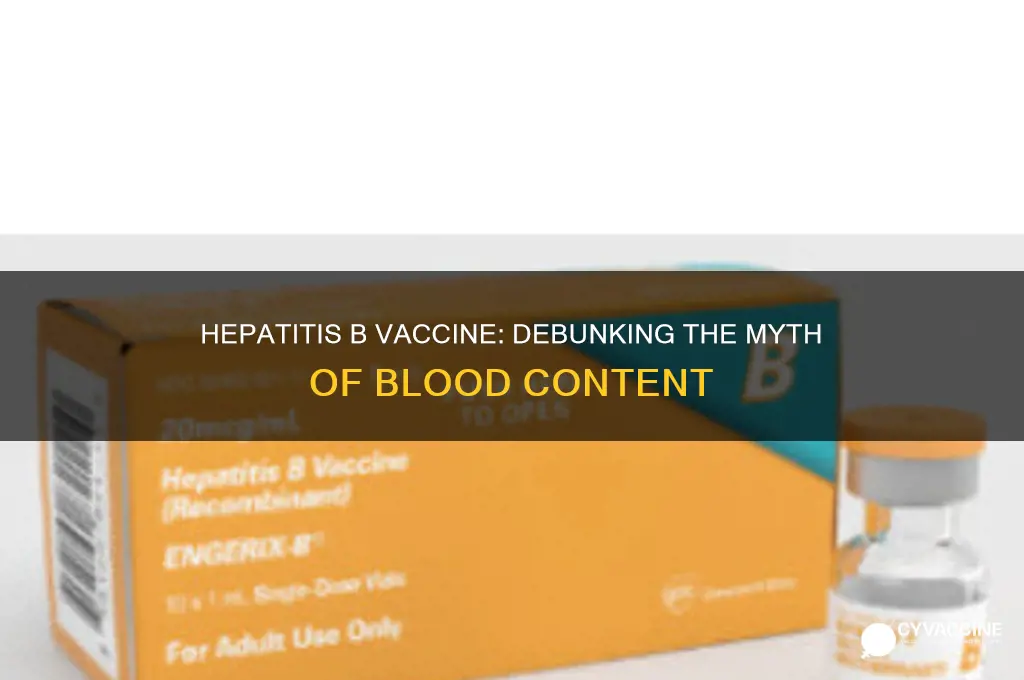 is there any blood in hep b vaccine