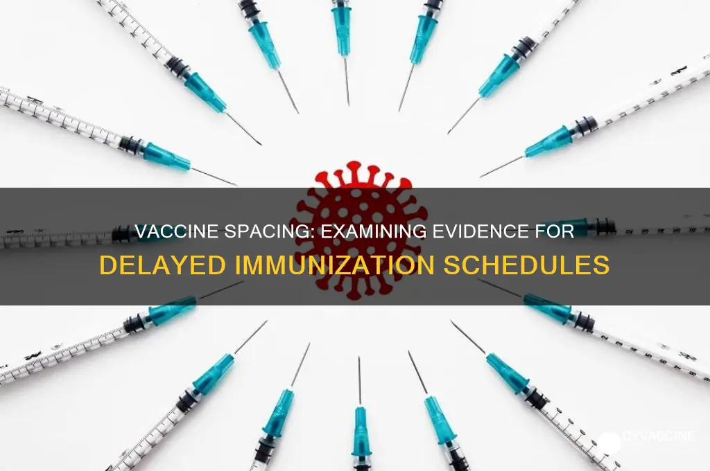 is there any evidence for spreading out vaccines