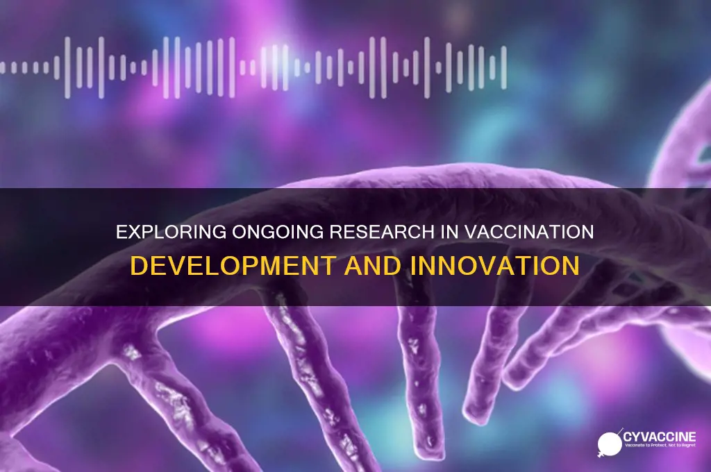 is there any research being done for vaccination