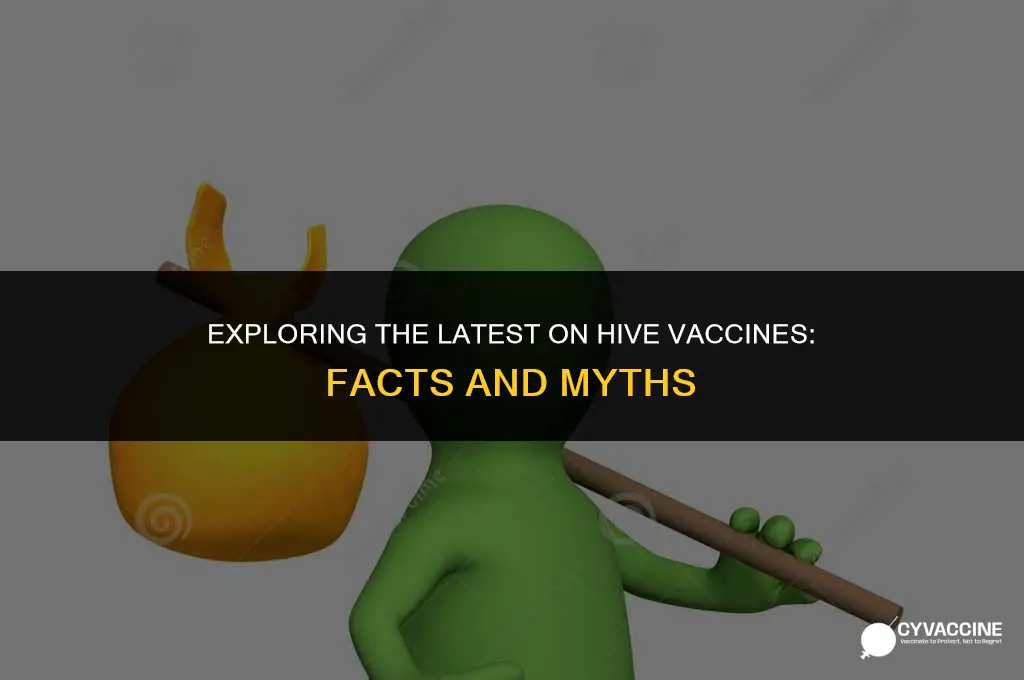is there any vaccine for hive