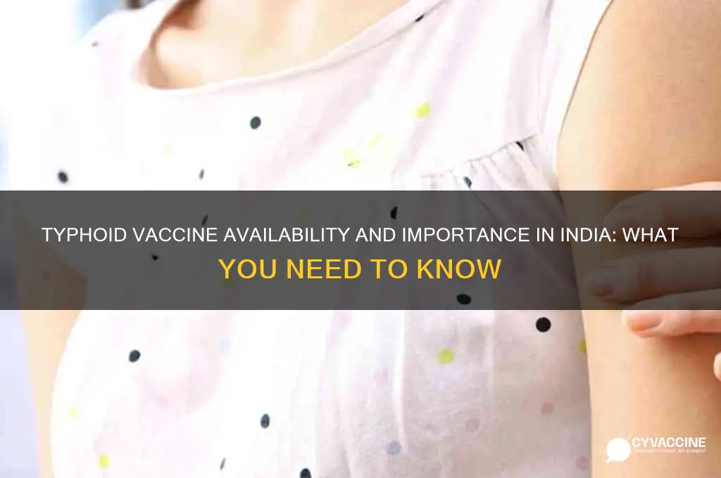 is there any vaccine for typhoid in india