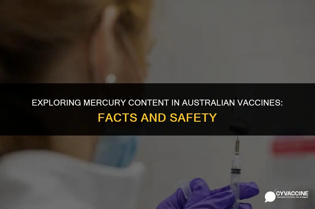 is there mercury in australian vaccines